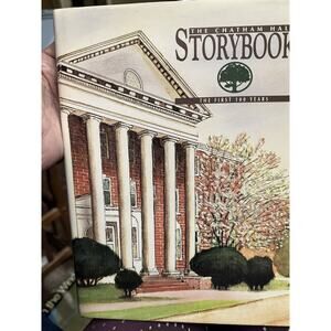 The Chatham Hall Storybook: The First 100 Years [hardcover] Labouchere, Albert E